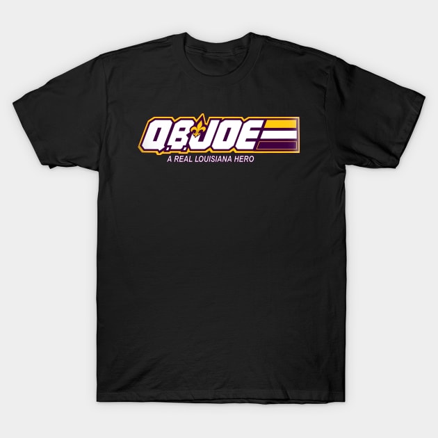 QBJOE A REAL LOUISANA HERO T-Shirt by stewardcolin34